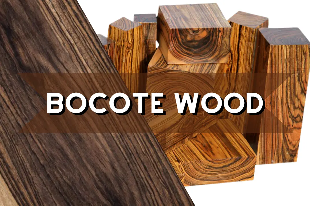 Bocote Wood