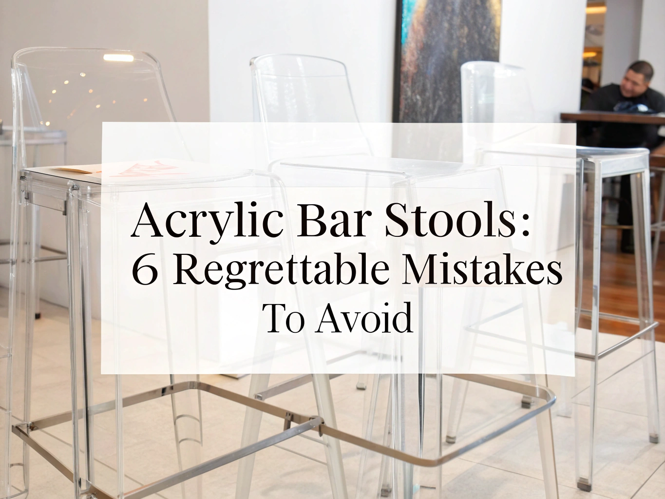 ​acrylic bar stools​