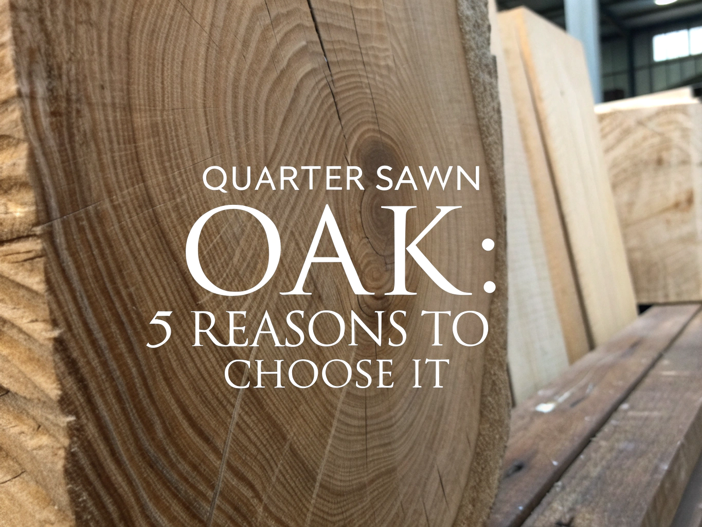 quarter sawn oak