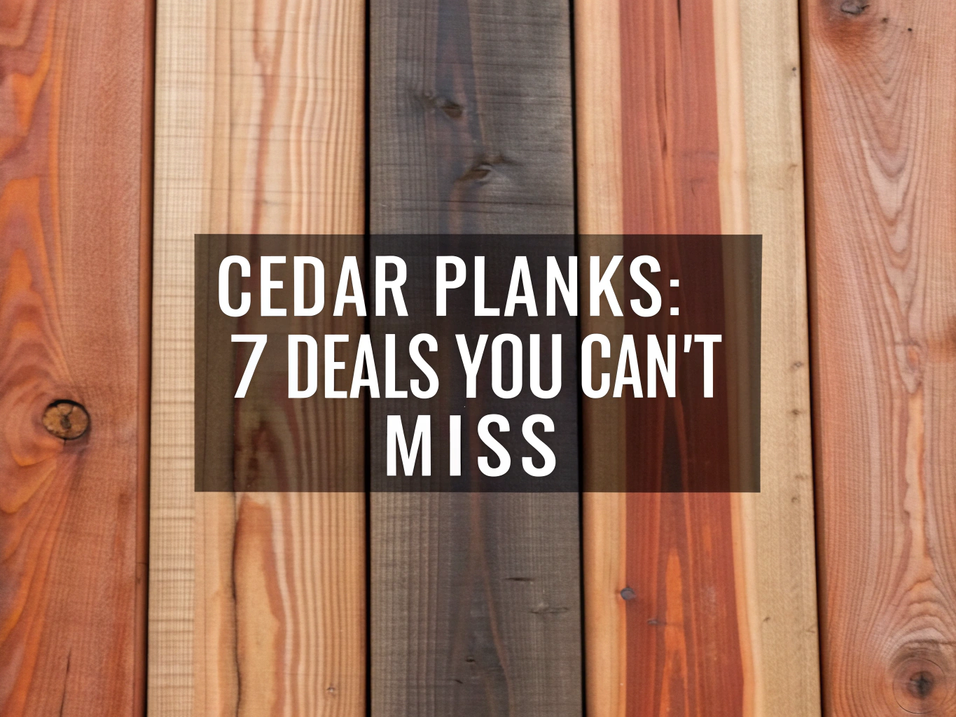 cedar planks
